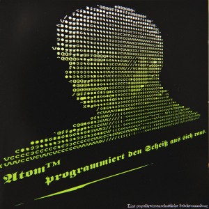 Atom™ Programmiert Den Scheiß Aus Sich Raus. (Eine Populärwissenschaftliche Stückesammlung)