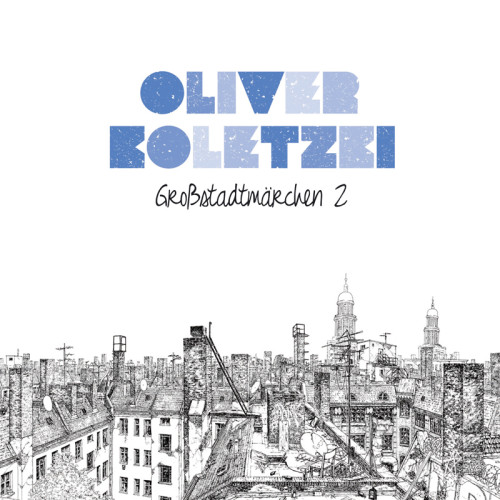 Oliver Koletzki - Großstadtmärchen 2