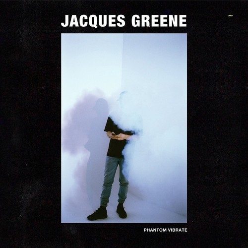 Jacques Greene "Phantom Vibrate"